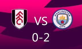 英超-曼城2-0战胜富勒姆 丁丁英超告别战京多安倒钩+造点哈兰德点射